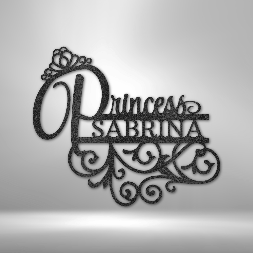 Custom steel sign with “Princess” script, tiara, and personalized girl’s name