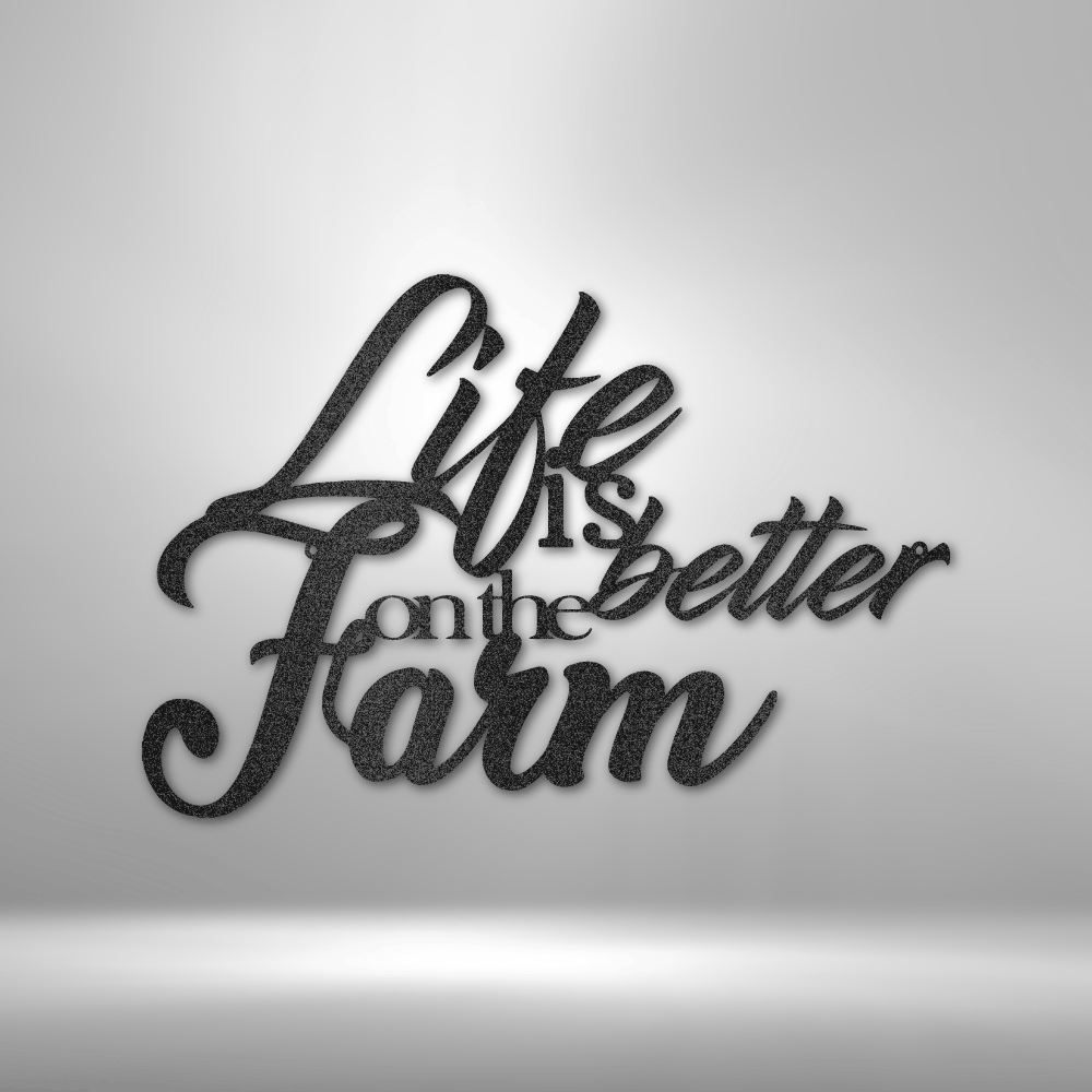 Life is Better on the Farm metal wall art in script font, rustic farmhouse decor made in USA