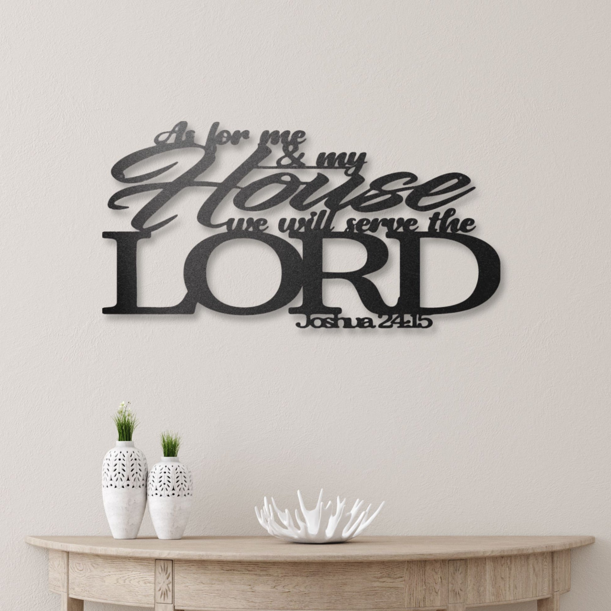 Joshua 24.15 Quote steel sign in black finish displayed indoors